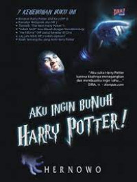 Aku Ingin Bunuh Harry Potter!