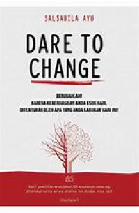 Dare to change