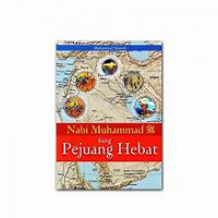 Nabi Muhammad sang pejuang hebat