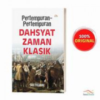 Pertempuran-pertempuran dahsyat zaman klasik