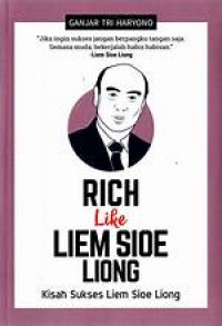 Rich like Liem Sioe Liong