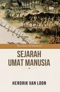 Sejarah umat manusia = the story of mankind