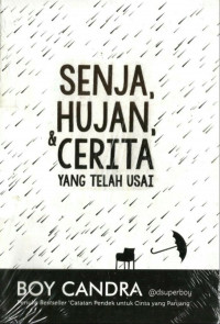 Senja, Hujan dan Cerita yang Telah Usai