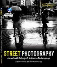 Street photography - jurus sakti fotografi jalanan terlengkap