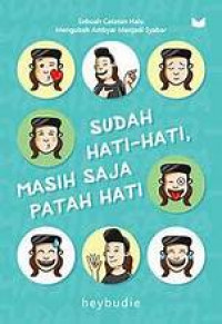 Sudah hati-hati, masih saja patah hati