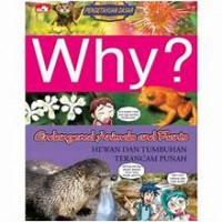 Why? endangered animals and plants - hewan dan tumbuhan terancam punah