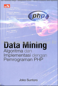 Data Mining Algoritma dan Implementasi dengan Pemrograman PHP