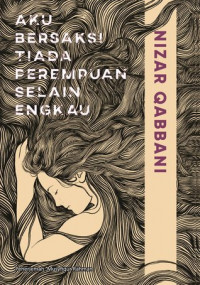 Aku Bersaksi Tiada Perempuan Selain Engkau