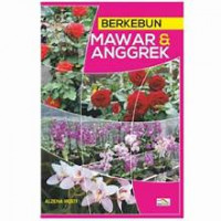 Berkebun mawar & anggrek