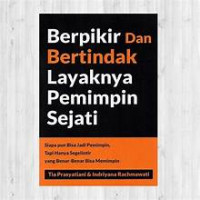 Berpikir dan bertindak layaknya pemimpin sejati