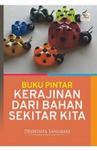 Buku pintar kerajinan bahan sekitar kita