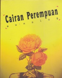 Cairan Perempuan: Monolog