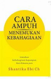 Cara ampuh menemukan kebahagiaan