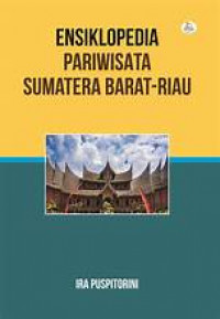 Ensiklopedia pariwisata Sumatera Barat-Riau