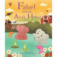 Fabel untuk anak hebat