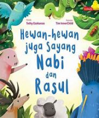 Hewan-hewan juga sayang nabi dan rasul