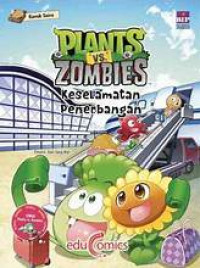 Komik sains plants and zombies : keselamatan penerbangan