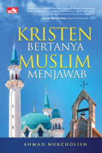 Kristen Bertanya Muslim Menjawab