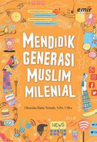 Mendidik generasi muslim milenial