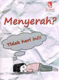 Menyerah? tidak hari ini!!