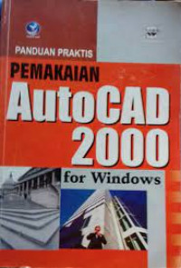 Panduan Praktis Pemakaian AutoCad 2000 for Windows