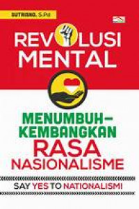 Revolusi mental menumbuhkembangkan rasa nasionalisme