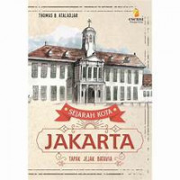 Sejarah Kota Jakarta: tapak jejak Batavia