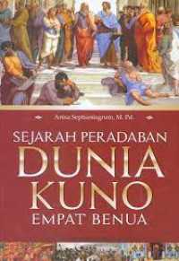 Sejarah Peradaban Dunia Kuno Empat Benua