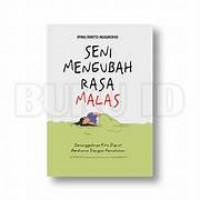 Seni mengubah rasa malas