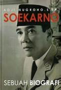 Soekarno : sebuah biografi