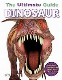 The ultimate guide: dinosaurus