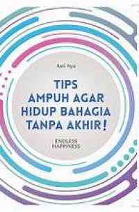 Tips ampuh agar hidup bahagia tanpa akhir