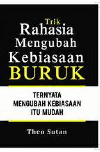 Trik rahasia mengubah kebiasaan buruk