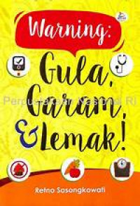 Warning: gula, garam, & lemak!