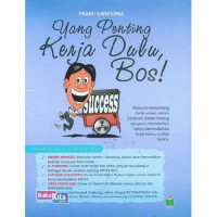 Yang penting kerja dulu, bos!